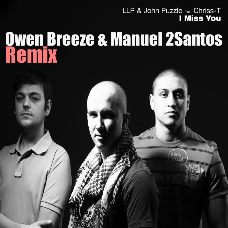John Puzzle & Chriss-T - I Miss You (Owen Breeze & Manuel 2Santos Remix) by 
